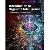 Introduction to Organoid Intelligence: Lecture Notes on Computer Science