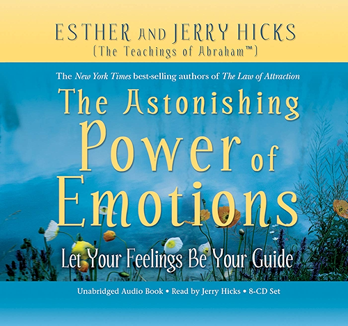 Download The Astonishing Power of Emotions: Let Your Feelings Be Your Guide (Law of Attraction Book 4) (English Edition) PDF
