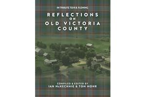 Reflections on Old Victoria County: In Tribute to R.B. Fleming