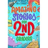 Amazing Stories for Second Graders: An Adventure-Filled 2nd Grade Reading Book with Brain-Boosting Comprehension Activities