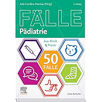 Die 50 wichtigsten Fälle Pädiatrie: Aus Klinik & Praxis (German Edition) book cover Die 50 wichtigsten Fälle Pädiatrie: Aus Klinik & Praxis (German Edition) book cover
