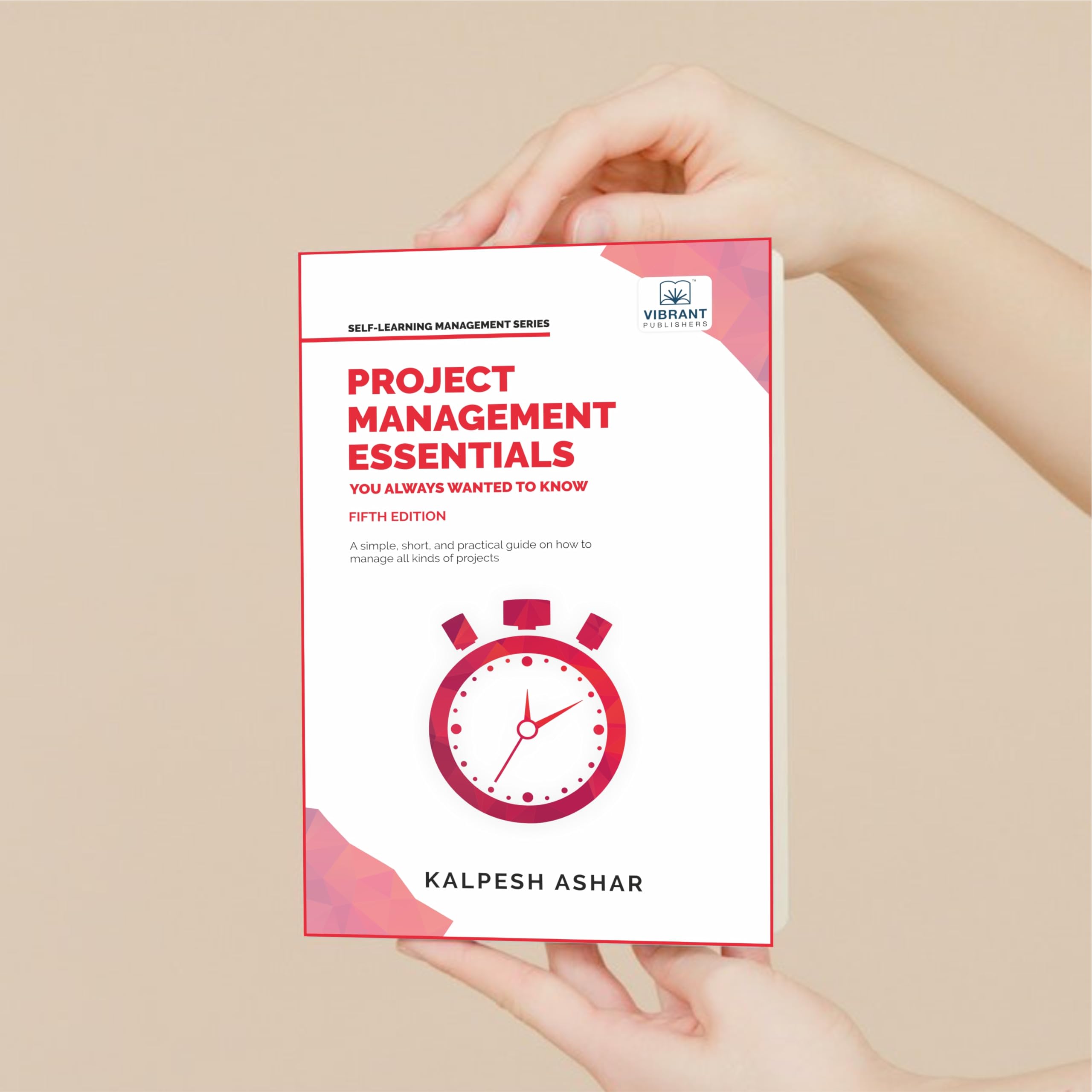 Project Management Essentials You Always Wanted To Know (Self-Learning Management Series) Project Management Essentials You Always Wanted To Know (Self-Learning Management Series) Paperback Kindle Hardcover