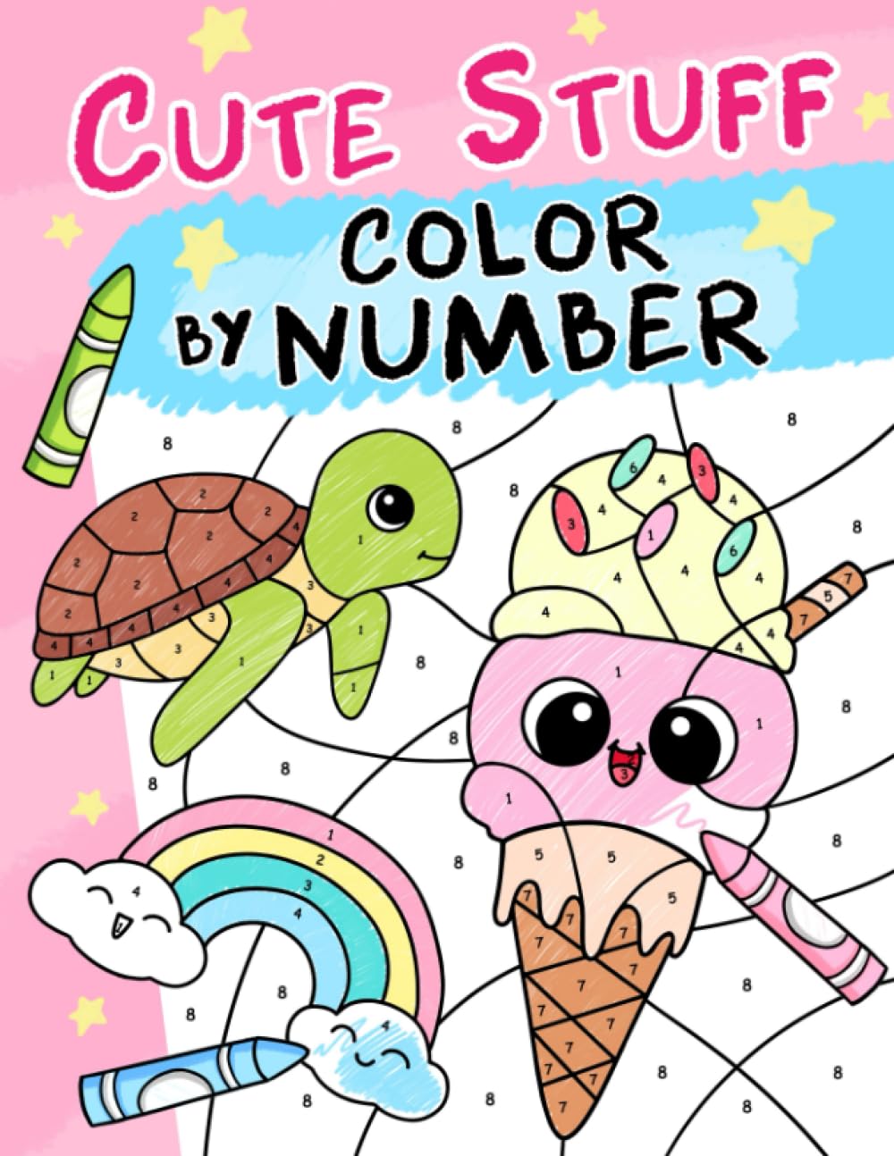 Cute Stuff Color By Number: Big and Easy Coloring Book with Animals, Flowers, Foods,... and More for Kids Ages 4-8 (Coloring Book For Kids)