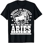Aries Zodiac Sign Horoscope Astrology Humor Costume T-Shirt