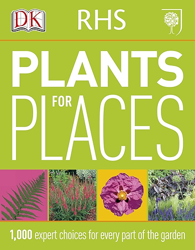 Download RHS Plants for Places: 1,000 Expert Choices for Every Part of the Garden (English Edition) PDF