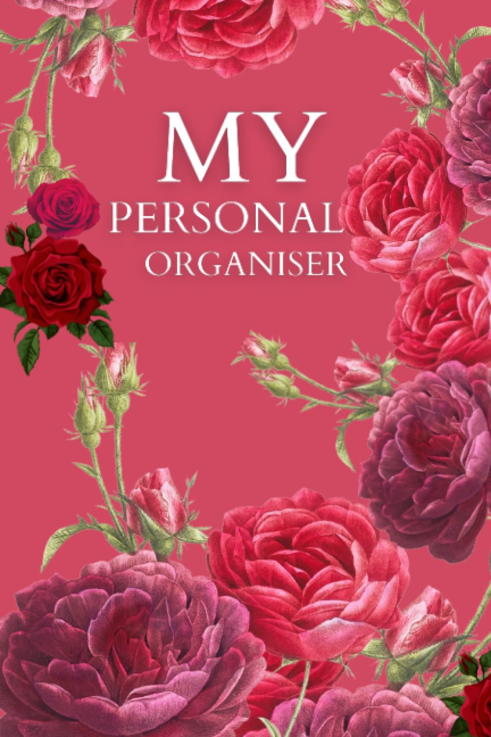 MY PERSONAL ORGANISER: Organiser Notebook & Productivity Planner