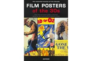 Film Posters of the 30s: Essential Posters of the Decade from the Reel Poster Gallery Collection