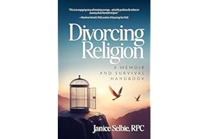 Divorcing Religion: A Memoir and Survival Handbook
