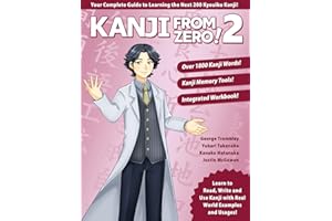 Kanji From Zero! 2: Master Kanji with Proven Techniques and Integrated Workbook