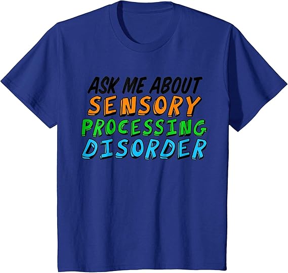 Sensory Processing Disorder TShirt SPD Tee Clothing