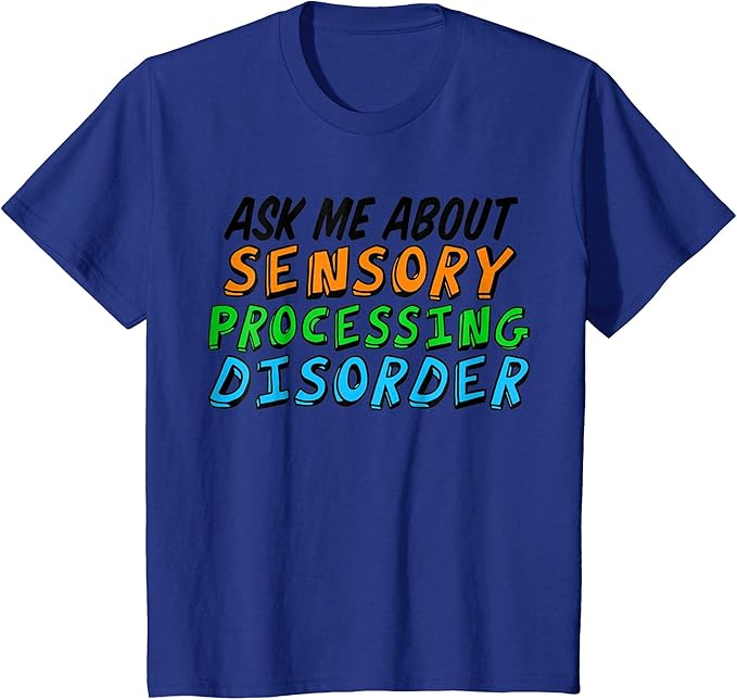 Sensory Processing Disorder TShirt SPD Tee Clothing