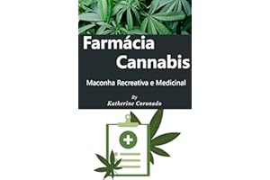 Farm��cia Cannabis : Maconha Recreativa e Medicinal (Portuguese Edition)