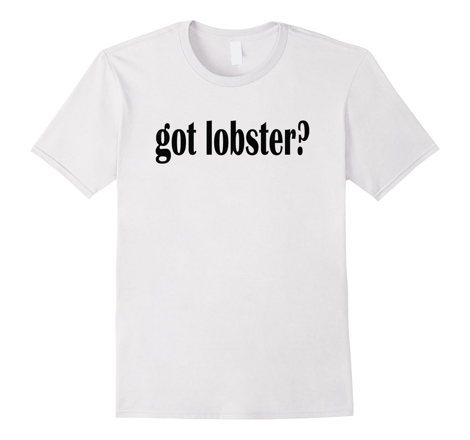 Got Lobster? T Shirt Classic Fit Lobster T ShirtArt Artvinatee