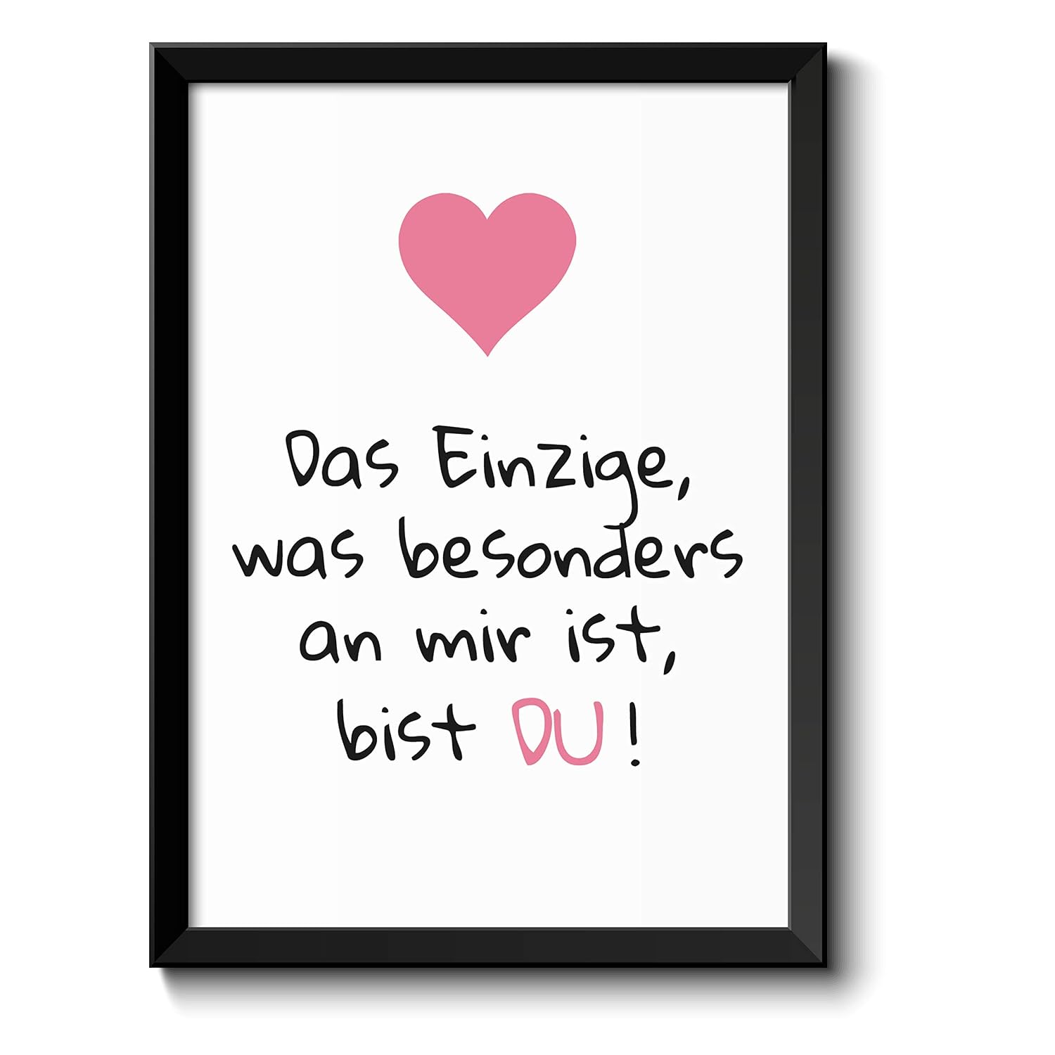 Einzige bist Du Bild im schwarzem HolzRahmen Geschenk Geschenkidee Liebeserklärung