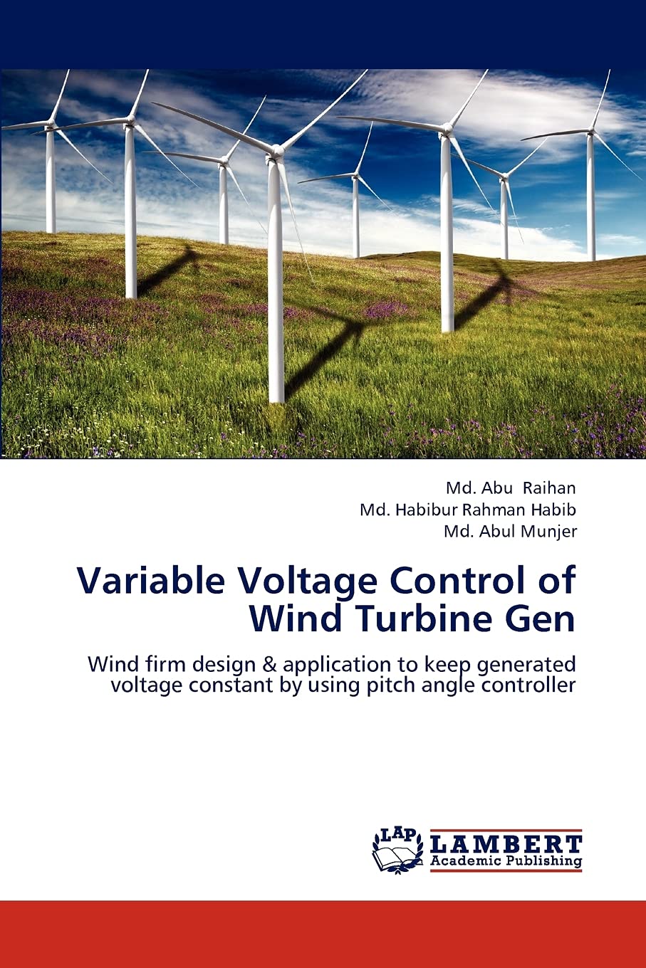 Amazon Variable Voltage Control Of Wind Turbine Gen Wind Firm Design Application To Keep Generated Voltage Constant By Using Pitch Angle Controller Raihan Md Abu Habib Md Habibur Rahman