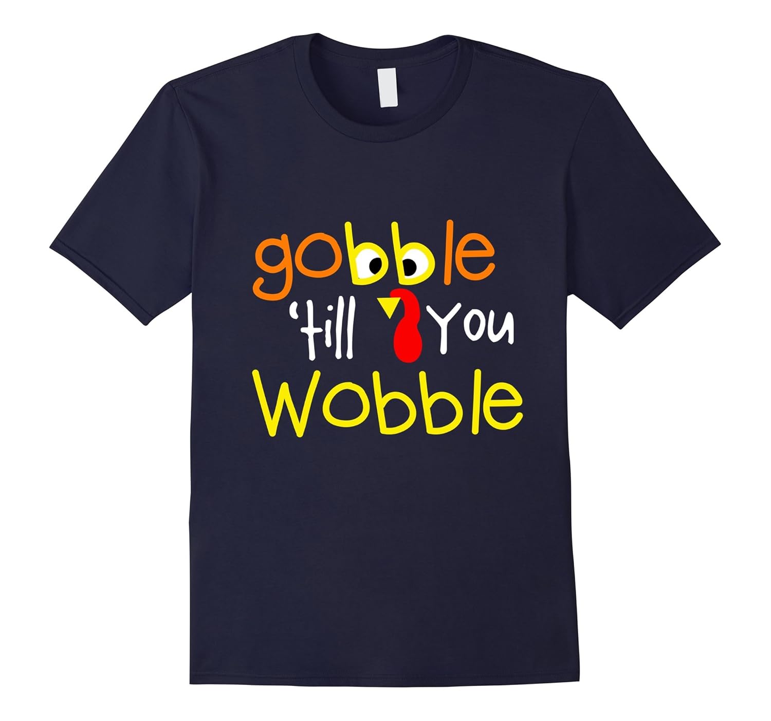 Funny Thanksgiving Shirt Gobble Til You Wobble T-Shirt-Rose