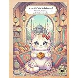 Kawaii Cats in Istanbul: Minarets, baklava, and whiskers to color
