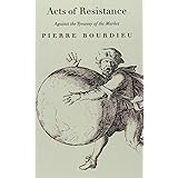 Acts of Resistance: Against the Tyranny of the Market