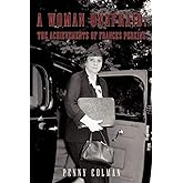 A Woman Unafraid: The Achievements Of Frances Perkins