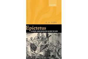 Epictetus: A Stoic and Socratic Guide to Life
