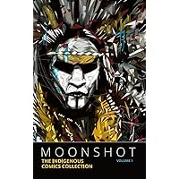 Moonshot: The Indigenous Comics Collection (Vol. 1)