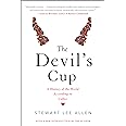 The Devil's Cup: A History of the World According to Coffee: A History of the World According to Coffee