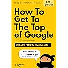 How To Get To The Top of Google: The Plain English Guide to SEO (Digital Marketing by Exposure Ninja)