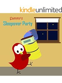Sammy's Sleepover Party (The Adventures of Sammy the Bird)