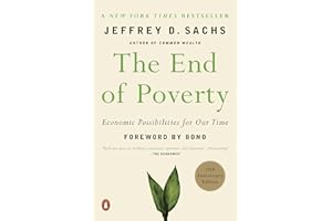 The End of Poverty: Economic Possibilities for Our Time
