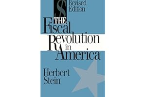 The Fiscal Revolution in America (AEI Studies, 515)