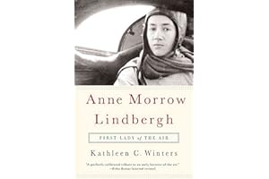 Anne Morrow Lindbergh: First Lady of the Air