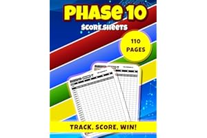 Phase 10 Score Sheets: Phase 10 Card Game Sheets. Phase 10 Score Pads for Scorekeeping.