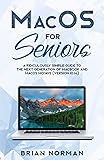 MacOS for Seniors: A Ridiculously Simple Guide to