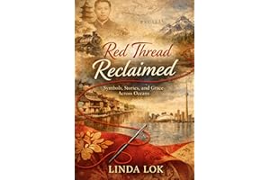 Red Thread Reclaimed: Symbols, Stories, and Grace Across Oceans