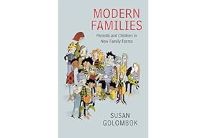 Modern Families: Parents and Children in New Family Forms