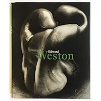 Edward Weston: Forms of Passion: Terence Pitts, Trudy Wilner Stock