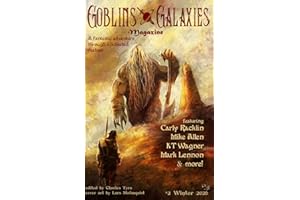Goblins & Galaxies #2 Winter 2026: A Magazine of Sword & Sorcery, Dark Fantasy, and Science Fiction!