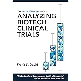The Pharmagellan Guide to Analyzing Biotech Clinical Trials