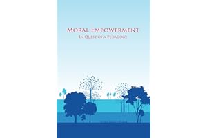 Moral Empowerment: In Quest of a Pedagogy