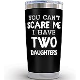 KLUBI Dad Gifts from Daughters - You Cant Scare Me I Have Two Daughters Tumbler Girl Dad Mug 20oz Stainless Steel Black Cup - Funny Gifts for Fathers Day, Stepdads - Husband Birthday Gift from Wife