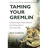 Taming Your Gremlin: A Surprisingly Simple Method for Getting Out of Your Own Way
