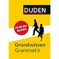 Duden - Grundwissen Grammatik: Fit für den Bachelor (German Edition) book cover