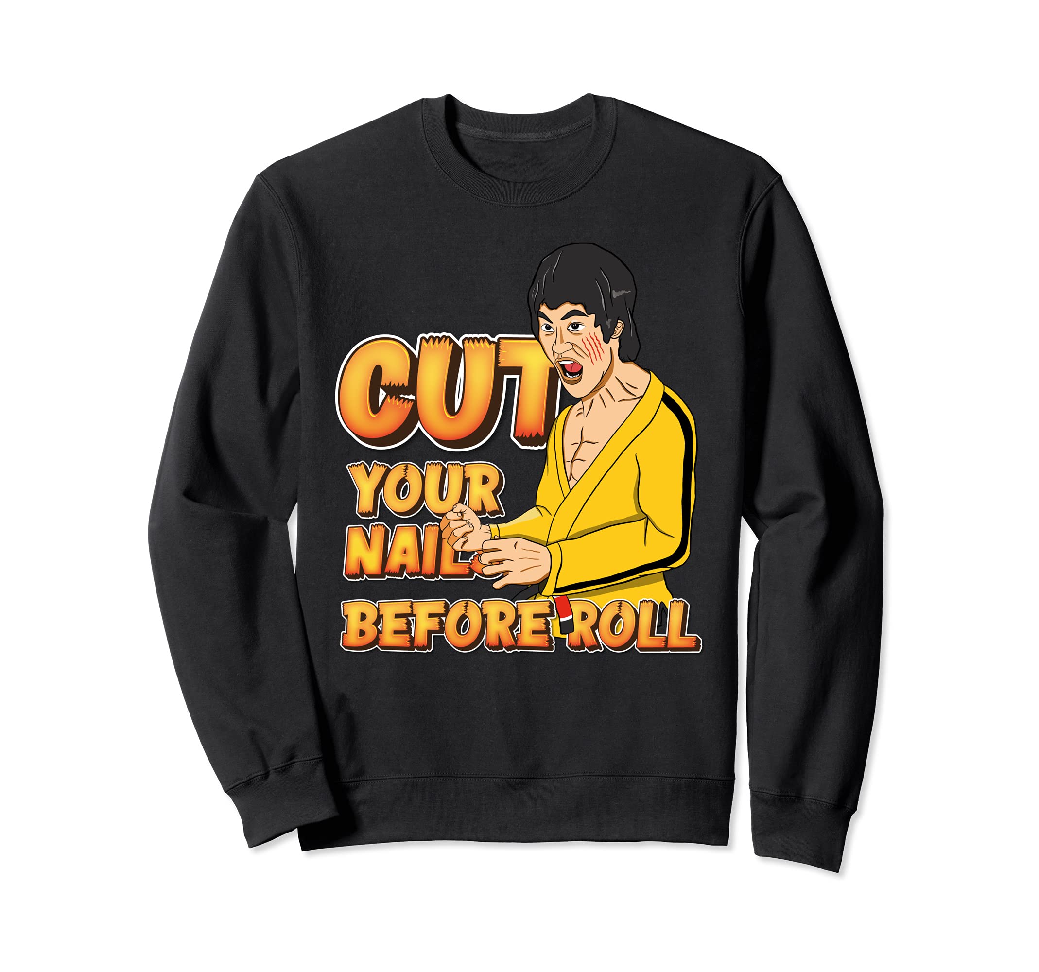 Brazilian Jiu-Jitsu Please cut your nail before roll BJJ Sweatshirt