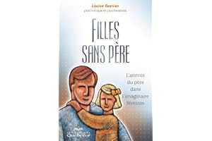 Fille sans père: L'attente du père dans l'imaginaire féminin (PSYCHOLOGIE) (French Edition)