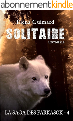 Download Solitaire - L'intégrale: La saga des Farkasok T4 (Les Farkasok) PDF
