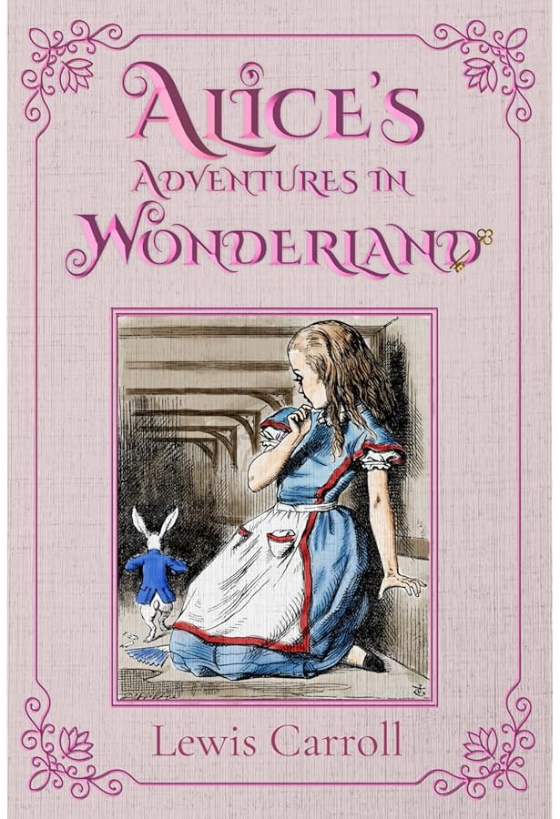 Alice's Adventures in Wonderland and Through the Looking Glass