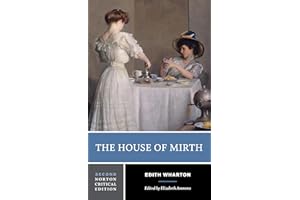 The House of Mirth: A Norton Critical Edition