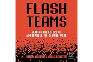 Flash Teams: Leading the Future of AI-Enhanced, On-Demand Work