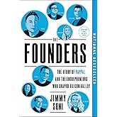 The Founders: The Story of Paypal and the Entrepreneurs Who Shaped Silicon Valley