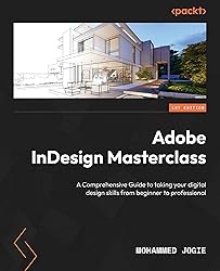 Adobe InDesign Masterclass: A Comprehensive Guide